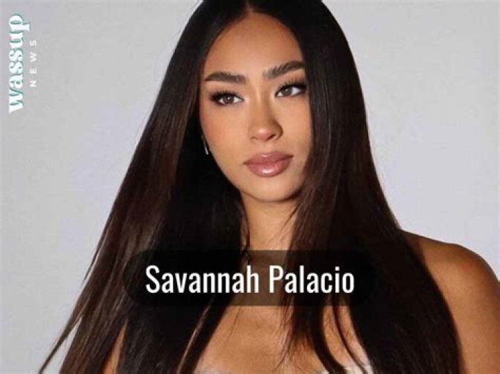 Savannah Palacio Height, Weight, Net Worth, Age, Birthday, Wikipedia, Who, Nationality, Biography