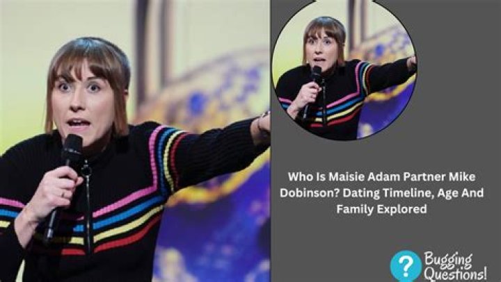 Who Is Mike Dobinson? Comedian Maisie Adam Partner Age Difference and Family Facts